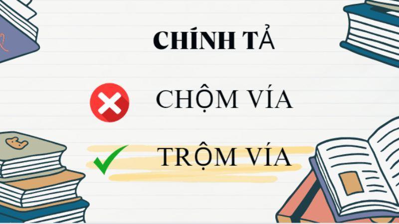 Chộm vía hay trộm vía đúng chính tả?