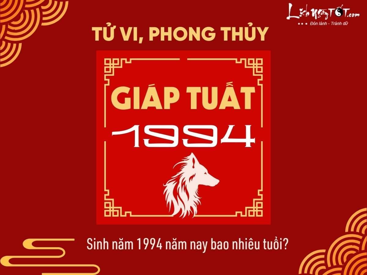 Sinh năm 1994 bao nhiêu tuổi? Giải đáp chi tiết tuổi Giáp Tuất