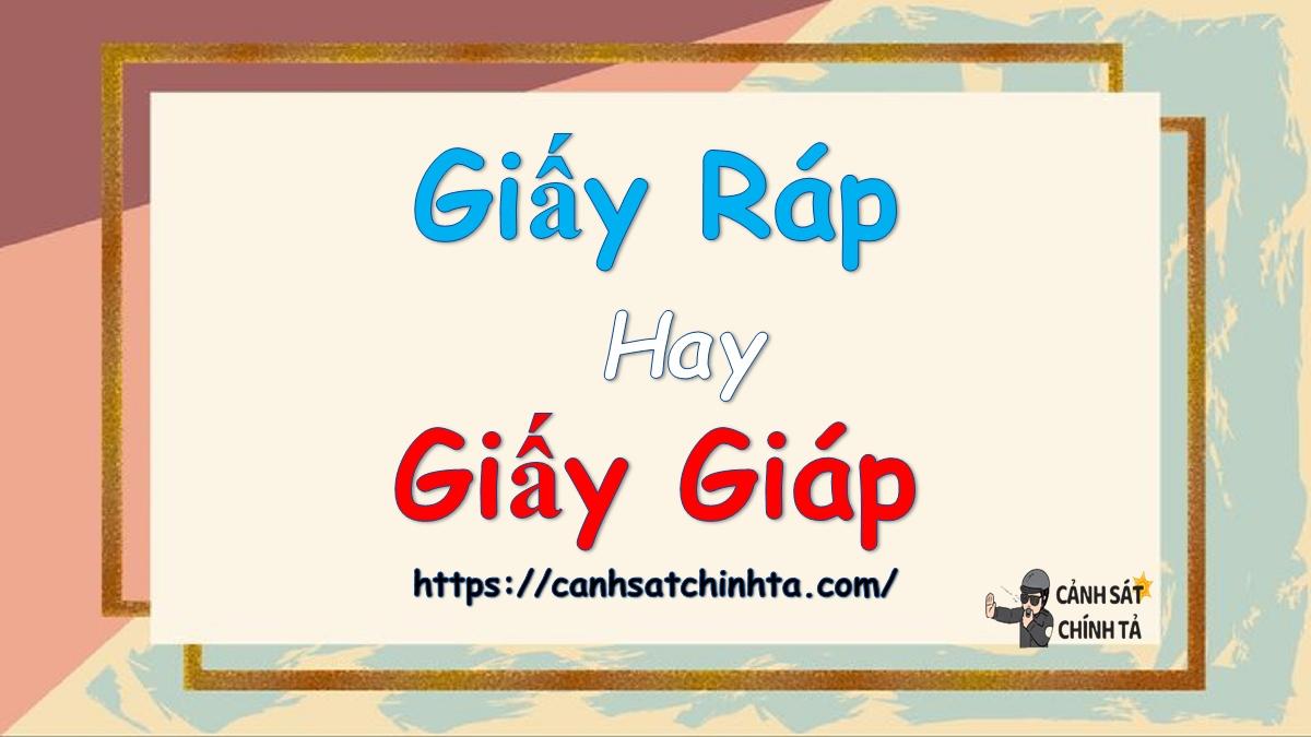 Giấy ráp hay giấy giáp là đúng chính tả?