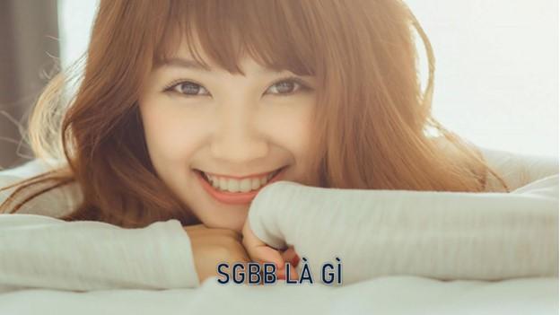 Giải đáp những thắc mắc về vấn đề sgbb là gì?
