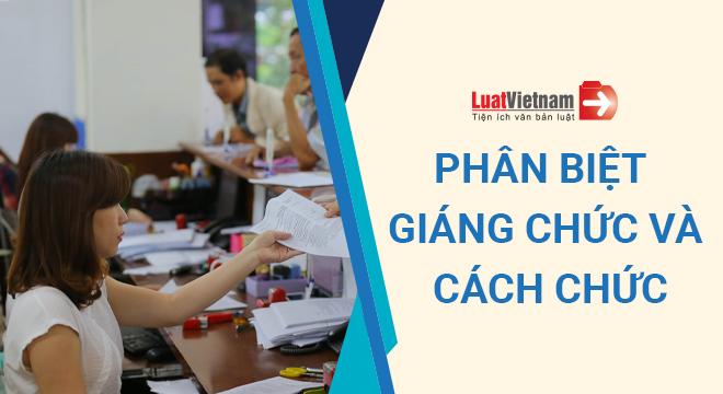 3 tiêu chí phân biệt giáng chức và cách chức