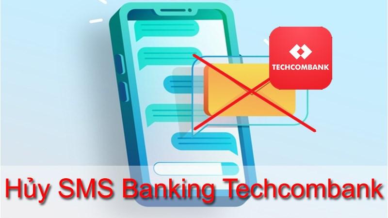 2 cách hủy SMS Banking Techcombank - Tắt tin nhắn biến động số dư