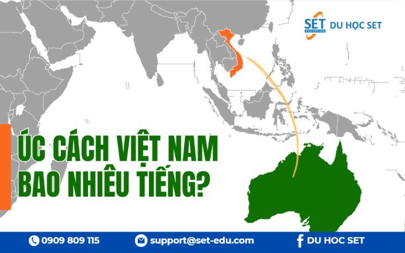 Úc cách Việt Nam bao nhiêu tiếng? Cách tính giờ nhanh nhất 2025