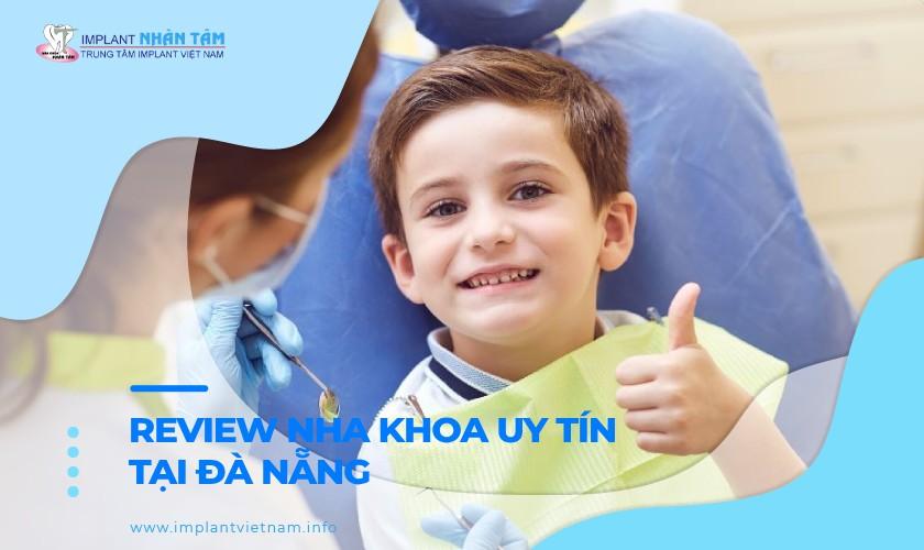 Review Top 10 nha khoa uy tín tại Đà Nẵng