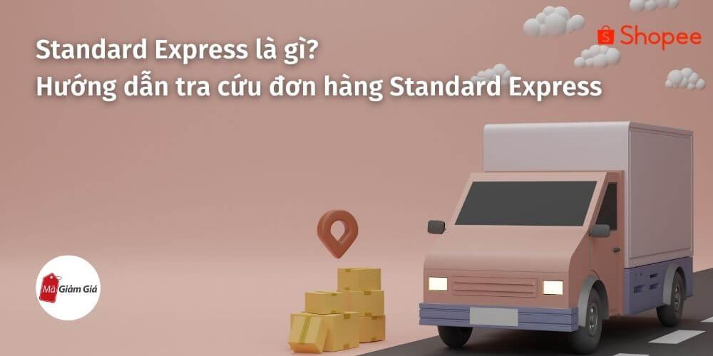 Hướng dẫn tra cứu đơn hàng Standard Express của Shopee