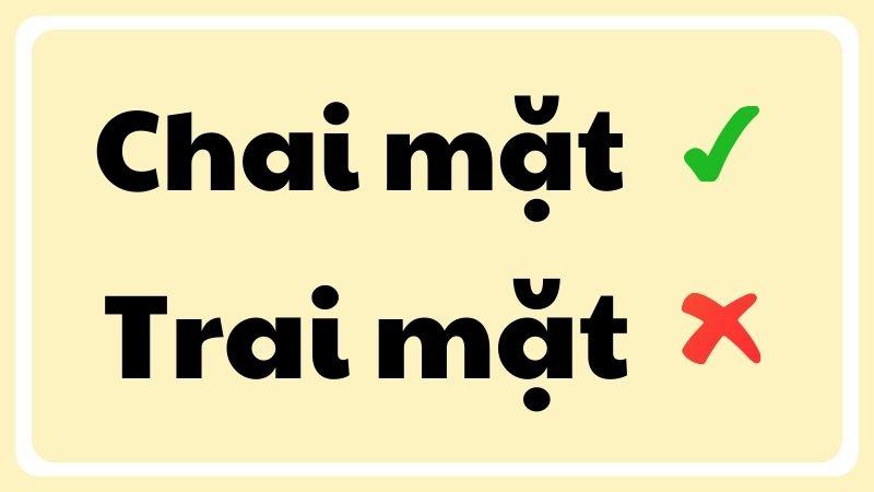 Chai mặt hay trai mặt đúng chính tả