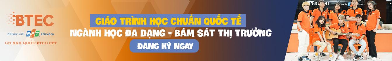NHỮNG ĐIỀU CẦN BIẾT VỀ CAO ĐẲNG ANH QUỐC BTEC FPT