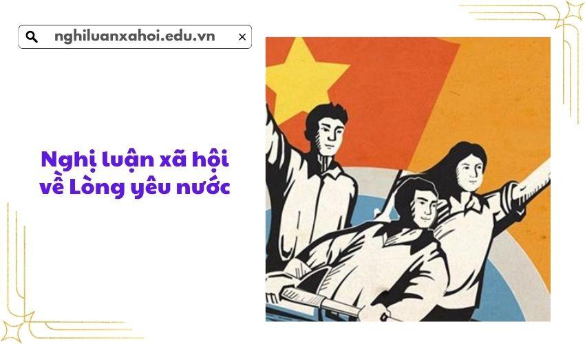 Nghị luận xã hội về Lòng yêu nước